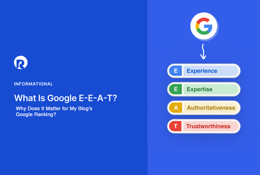 What is E-E-A-T and Why Does It Matter for My Blog’s Google Ranking?