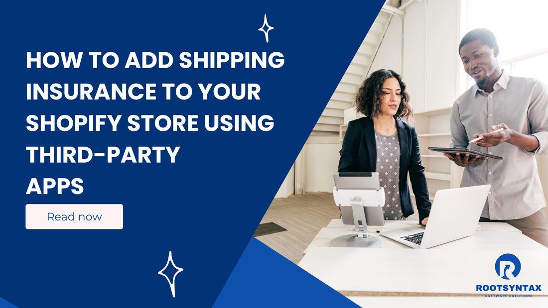 How to Add Shipping Insurance to Your Shopify Store Using Third-Party Apps