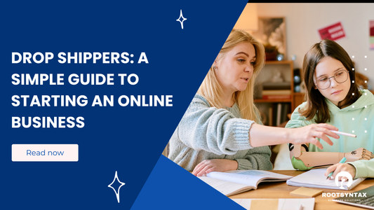 Drop Shippers: A Simple Guide to Starting an Online Business